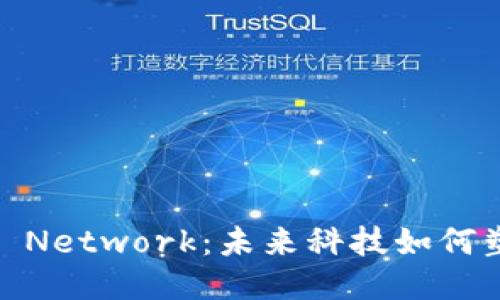 Web3手机与Pi Network：未来科技如何塑造我们的生活