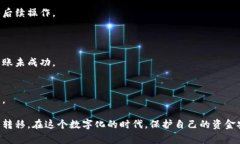 关于“t p钱包地址能否更改”的问题，通常情况