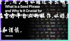 TP钱包的明文私钥是指用户在TP钱包中生成的加密