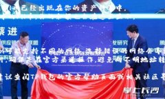 要在TP钱包中添加Fil币，你可以按照以下步骤进行