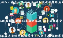 在探讨TP钱包转出之后的币是否可以退回之前，我